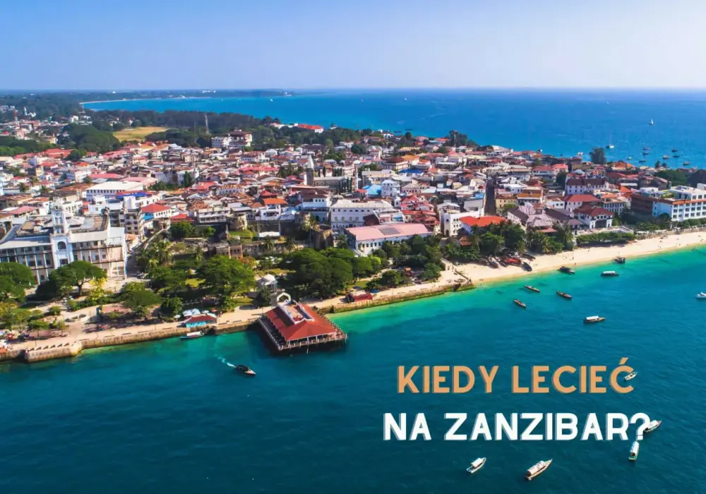Kiedy najlepiej jechać na Zanzibar, aby uniknąć deszczu i cieszyć się słońcem